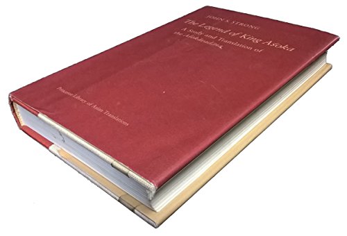 Beispielbild fr The Legend of King Asoka: A Study and Translation of the Asokavadana (Princeton Library of Asian Translations, 80) zum Verkauf von Irish Booksellers