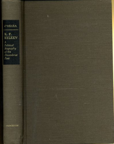 9780691066028: K.F. Ryleev: A Political Biography of the Decembrist Poet (Princeton Legacy Library)