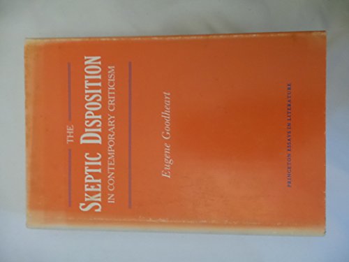 Imagen de archivo de The Skeptic Disposition In Contemporary Criticism (Princeton Legacy Library) a la venta por Frank J. Raucci, Bookseller