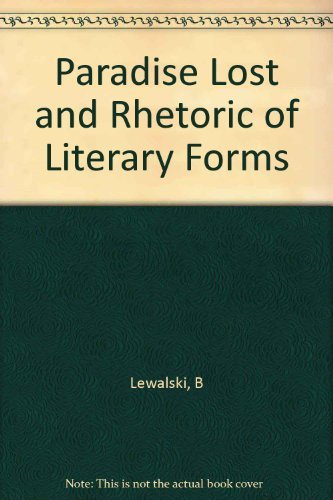 9780691066424: Paradise Lost and the Rhetoric of Literary Forms
