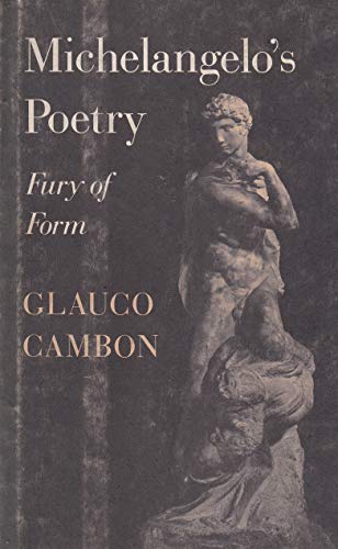 Michelangelo's Poetry: Fury of Form (Princeton Legacy Library, 545) (9780691066486) by Cambon, Glauco