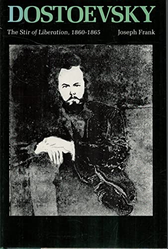 9780691066523: Dostoevsky: The Stir of Liberation, 1860-1865 (DOSTOEVSKY (FRANK, JOSEPH))