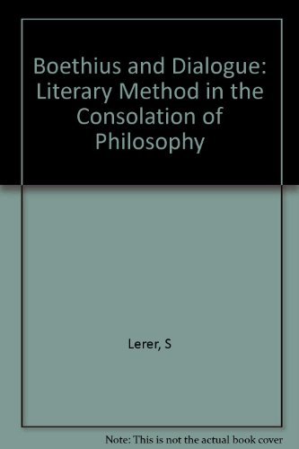 Beispielbild fr Boethius and Dialogue : Literary Method in the Consolation of Philosophy zum Verkauf von Better World Books