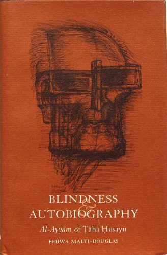 Stock image for Blindness and Autobiography: Al-Ayyam of Taha Husayn for sale by Book Bear