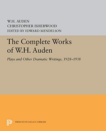 9780691067407: The Complete Works of W.H. Auden: Plays and Other Dramatic Writings, 1928-1938