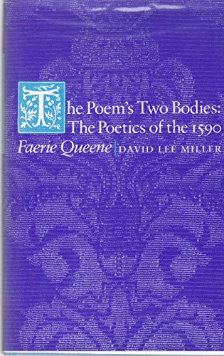 Beispielbild fr The Poem's Two Bodies: The Poetics of the 1590 Faerie Queene (Princeton Legacy Library, 933) zum Verkauf von Wonder Book