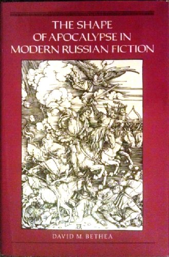 9780691067469: The Shape of Apocalypse in Modern Russian Fiction