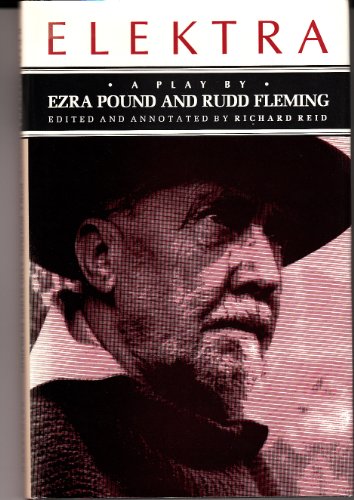 Beispielbild fr Elektra: A Play by Ezra Pound zum Verkauf von ThriftBooks-Atlanta