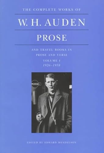 Stock image for The Complete Works of W. H. Auden: Prose and Travel Books in Prose and Verse, 1926-1938 (Volume 1) for sale by Andrew's Books
