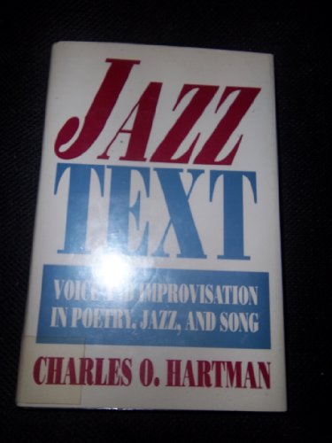 9780691068176: Jazz Text – Voice & Improvisation in Poetry, Jazz & Song: Voice and Improvisation in Poetry, Jazz and Song