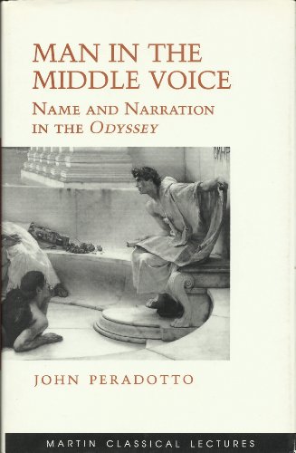 9780691068305: Man in the Middle Voice: Name and Narration in the Odyssey (MARTIN CLASSICAL LECTURES, NEW SERIES)