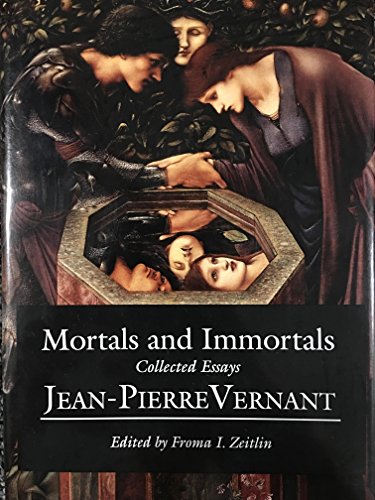 9780691068312: Mortals and Immortals: Collected Essays