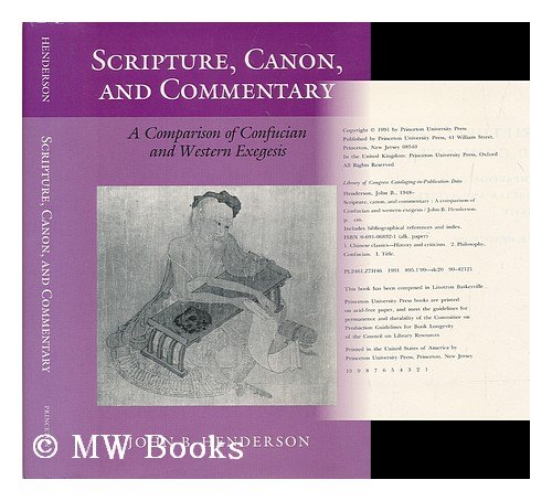 9780691068329: Scripture, Canon, and Commentary: A Comparison of Confucian and Western Exegesis