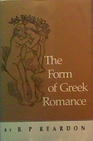 9780691068381: The Form of Greek Romance (Princeton Legacy Library)