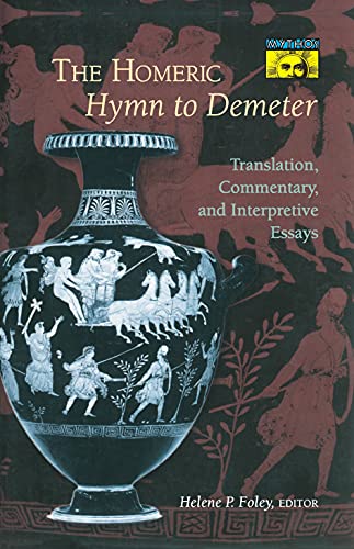 Stock image for The Homeric hymn to Demeter: Translation, Commentary, and Interpretive Essays for sale by ThriftBooks-Dallas