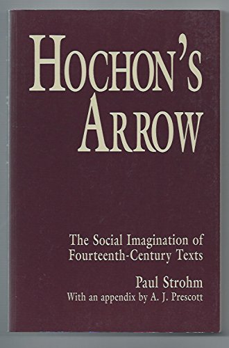 9780691068800: Hochon's Arrow: The Social Imagination of Fourteenth-Century Texts (Princeton Legacy Library)