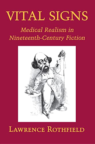 Stock image for Vital Signs : Medical Realism in Nineteenth-Century Fiction for sale by Better World Books