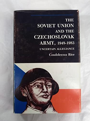 Immagine stock per The Soviet Union and the Czechoslovak Army, 1948-1983: Uncertain Allegiance