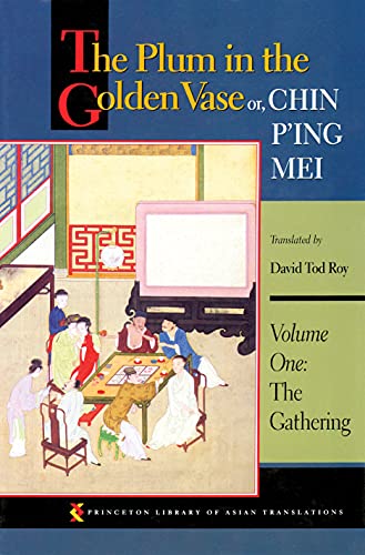 The Plum in the Golden Vase or, Chin P'ing Mei, Volume One : The Gathering