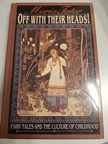 9780691069432: Off With Their Heads!: Fairy Tales and the Culture of Childhood