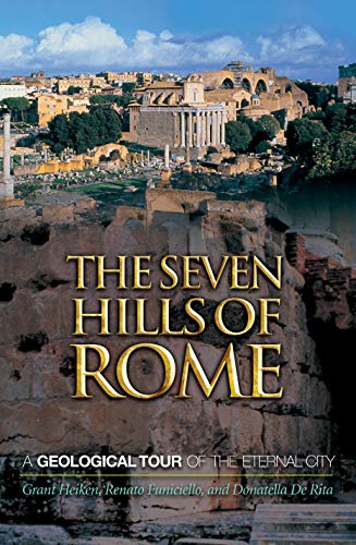 9780691069951: The Seven Hills Of Rome: A Geological Tour Of The Eternal City