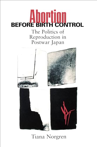 Beispielbild fr Abortion Before Birth Control : The Politics of Reproduction in Postwar Japan zum Verkauf von Better World Books: West