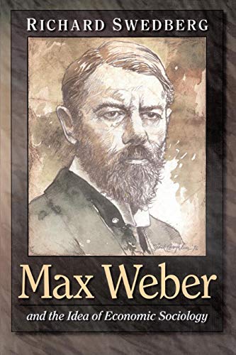 Imagen de archivo de Max Weber and the idea of economic sociology a la venta por Hammer Mountain Book Halls, ABAA