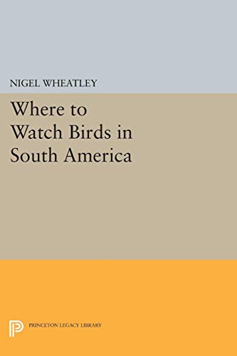 Stock image for Where to Watch Birds in South America for sale by Front Cover Books