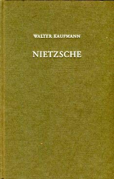 Nietzsche: Philosopher, Psychologist, Antichrist: Third Revised & Enlarged Edition (9780691071527) by Kaufmann, Walter
