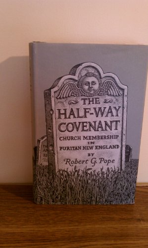 

Half-Way Covenant: Church Membership in Puritan New England [signed] [first edition]