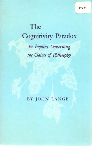 Beispielbild fr The Cognitivity Paradox, an Inquiry Concerning the Claims of Philosophy zum Verkauf von Books From California