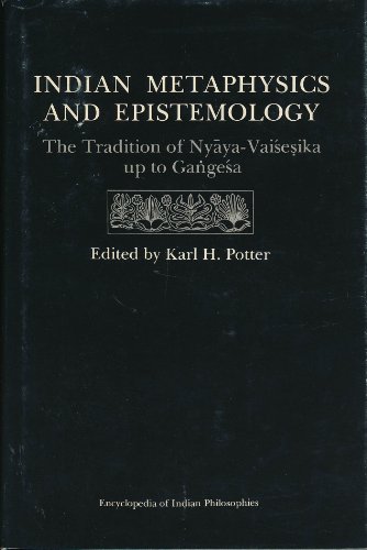 The Encyclopedia of Indian Philosophies, Volume 2: Indian Metaphysics and Epistemology: The Tradi...