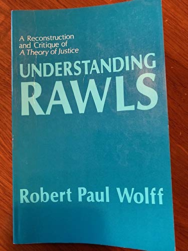 9780691072180: Understanding Rawls: A Reconstruction and Critique of a Theory of Justice