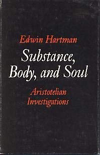 Substance, Body and Soul Aristotelian Investigations