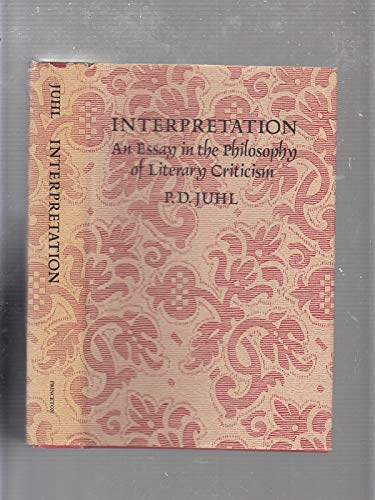 Beispielbild fr Interpretation : An Essay in the Philosophy of Literary Criticism zum Verkauf von Better World Books