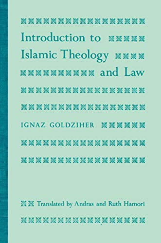 9780691072579: Introduction to Islamic Theology and Law (Modern Classics in Near Eastern Studies)