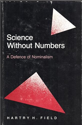 9780691072609: Science Without Numbers: The Defence of Nominalism (Princeton Legacy Library, 1898)