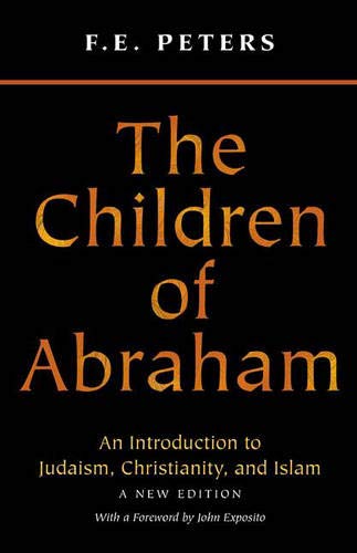 Beispielbild fr The Children of Abraham: Judaism/Christianity/Islam zum Verkauf von SecondSale