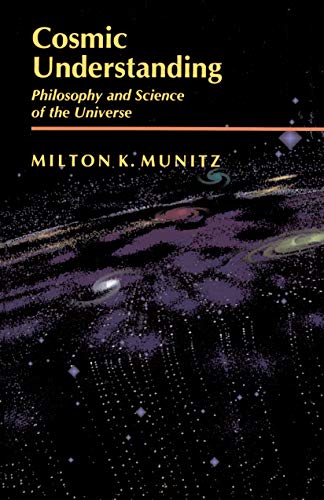 9780691073125: Cosmic Understanding: Philosophy and Science of the Universe