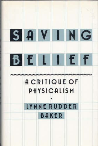 9780691073200: Saving Belief: A Critique of Physicalism (Princeton Legacy Library, 5038)