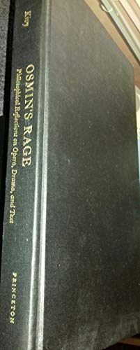 9780691073248: Osmin's Rage: Philosophical Reflections on Opera, Drama, and Text