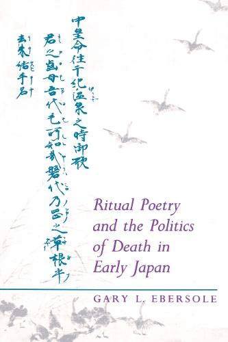 9780691073385: Ritual Poetry and the Politics of Death in Early Japan