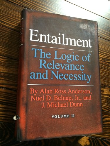 Imagen de archivo de Entailment, Vol. 2: The Logic of Relevance and Necessity (Princeton Legacy Library, 5027) a la venta por Kalligramm