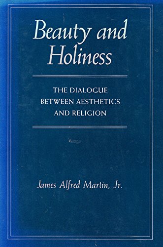 

Beauty and Holiness: The Dialogue Between Aesthetics and Religion (Princeton Legacy Library, 1033)