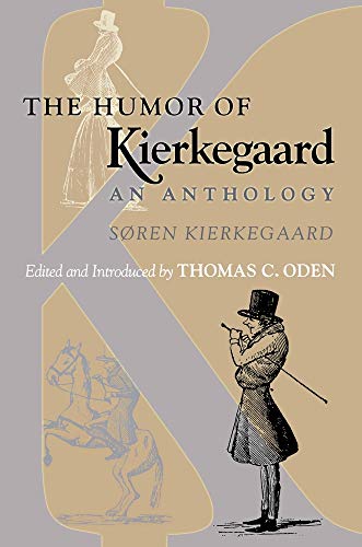 The Humor of Kierkegaard: An Anthology (9780691074061) by Kierkegaard, SÃ¸ren