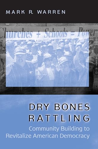 9780691074313: Dry Bones Rattling: Community Building to Revitalize American Democracy