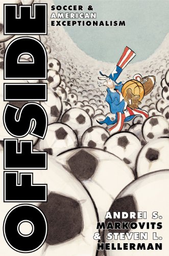 9780691074467: Offside: Soccer and American Exceptionalism in Sport