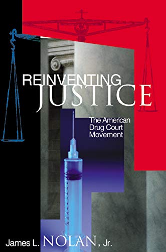 9780691074528: Reinventing Justice: The American Drug Court Movement