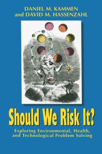 Imagen de archivo de Should We Risk It?: Exploring Environmental, Health, and Technological Problem Solving a la venta por ThriftBooks-Dallas