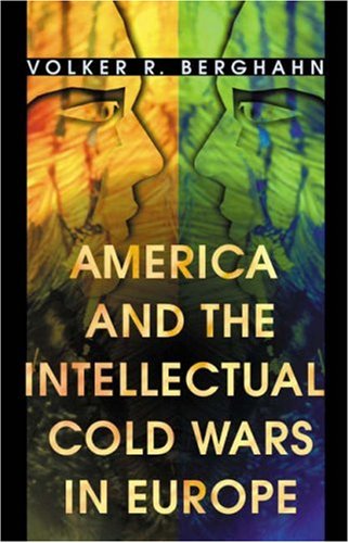 Stock image for America and the Intellectual Cold Wars in Europe for sale by Better World Books: West